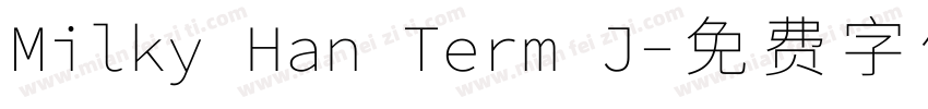Milky Han Term J字体转换
